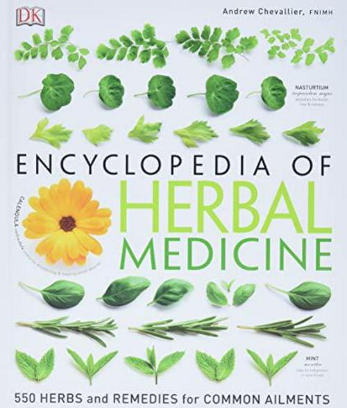Andrew Chevallier (Author), Encyclopedia of Herbal Medicine: 550 Herbs and Remedies for Common Ailments