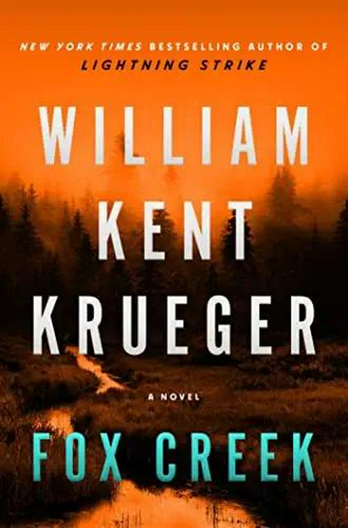 William Kent Krueger (Author), Fox Creek: A Novel (19) (Cork O'Connor Mystery Series)