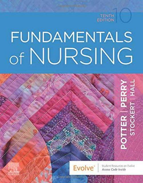 by Patricia A. Potter RN PhD FAAN (Author), Anne Griffin Perry RN MSN EdD FAAN (Author), Patricia A. Stockert RN BSN MS PhD (Author), Amy Hall RN BSN MS PhD CNE (Author) & 1 more, Fundamentals of Nursing
